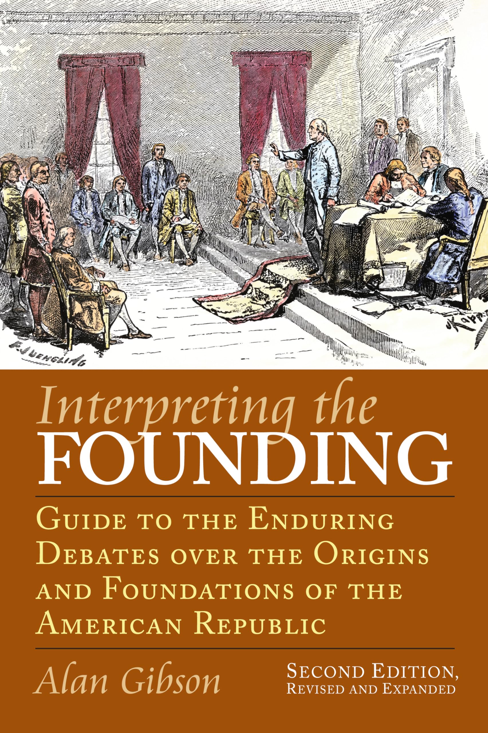 Interpreting the Founding: Guide to the Enduring Debates over the Origins and Foundations of the American Republic (American Political Thought) Philosophy