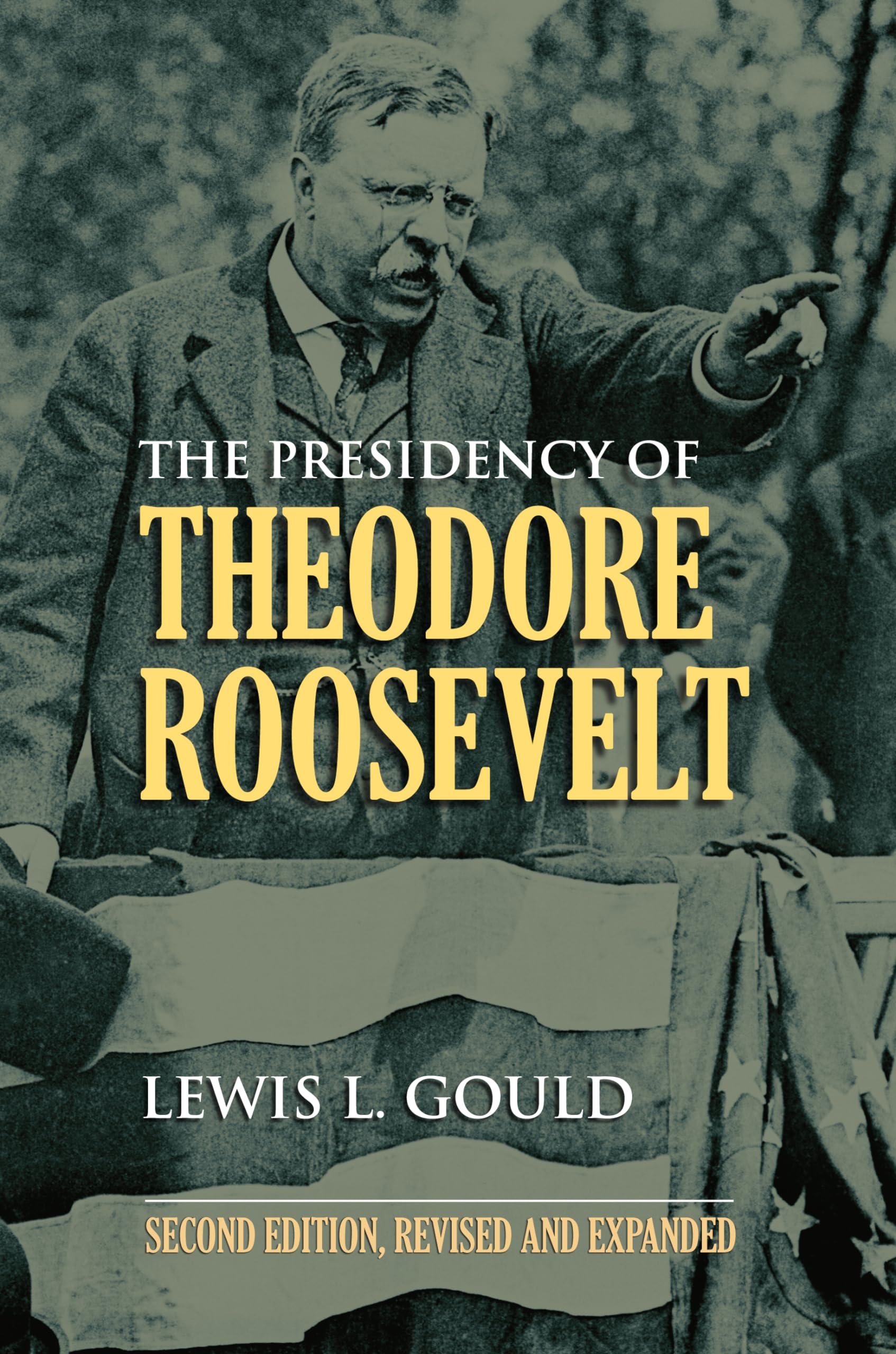 The Presidency of Theodore Roosevelt (American Presidency Series) Biographies & Memoirs