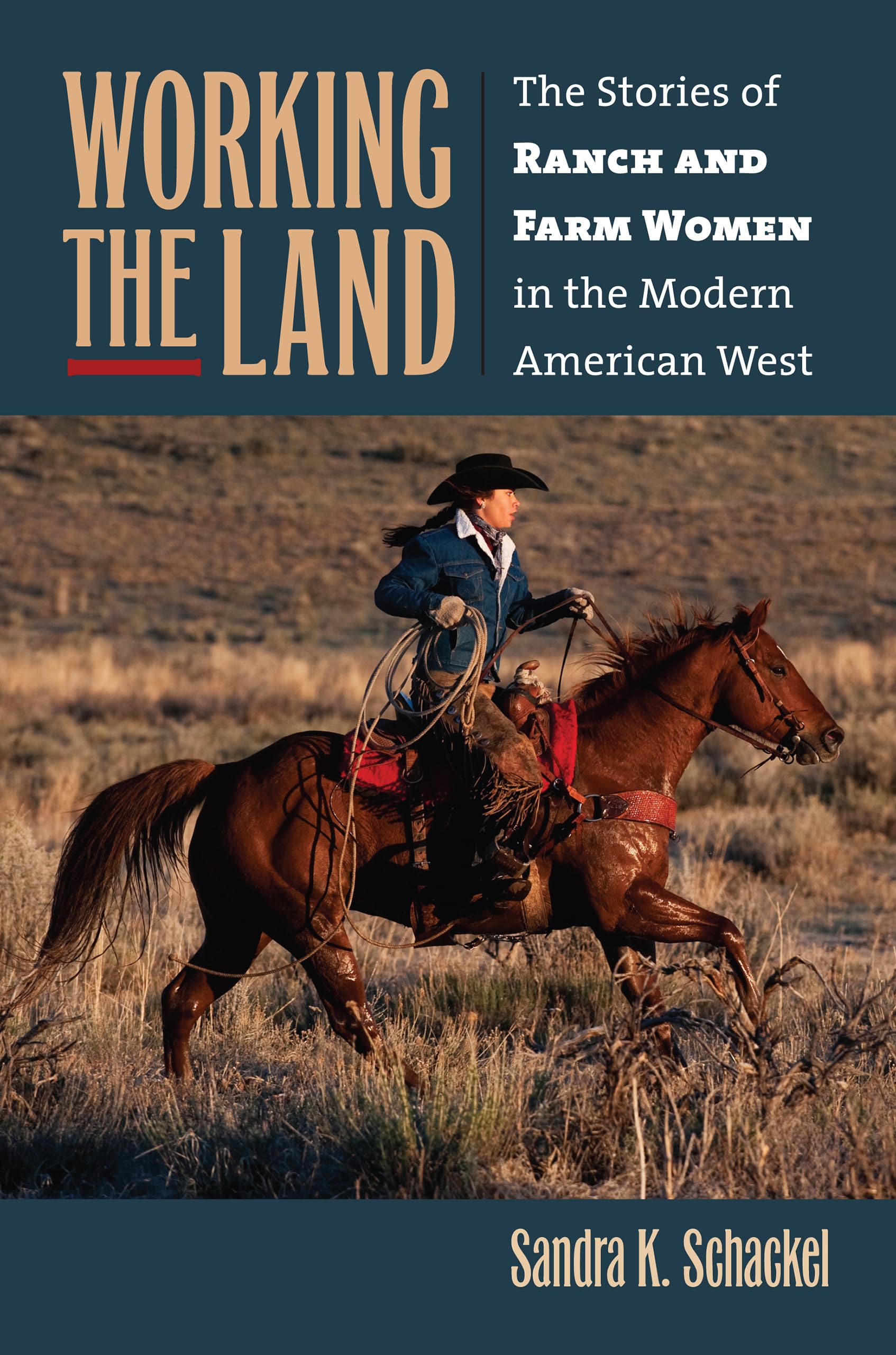 Working the Land: The Stories of Ranch and Farm Women in the Modern American West Social Sciences