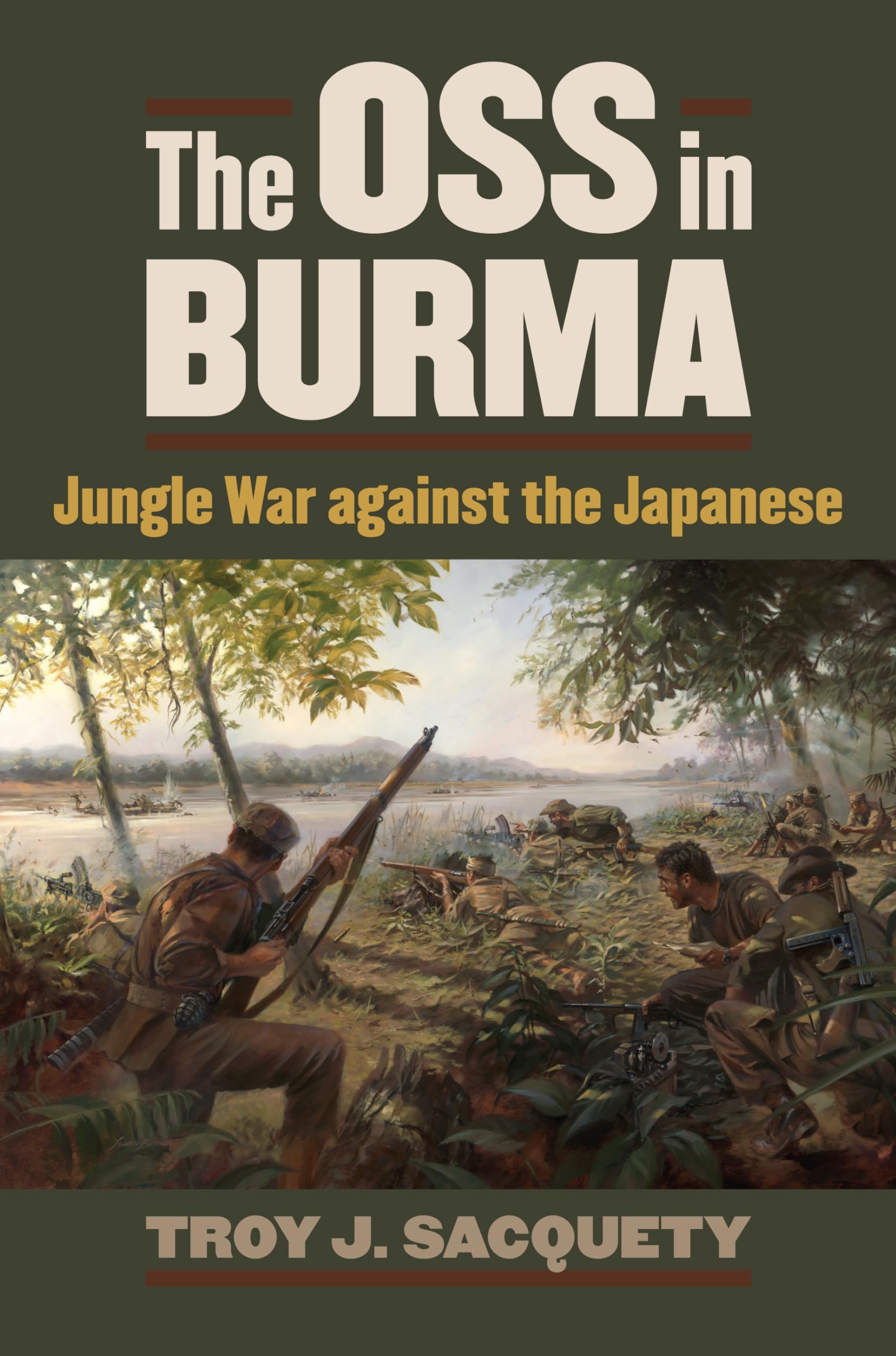 The OSS in Burma: Jungle War Against the Japanese book