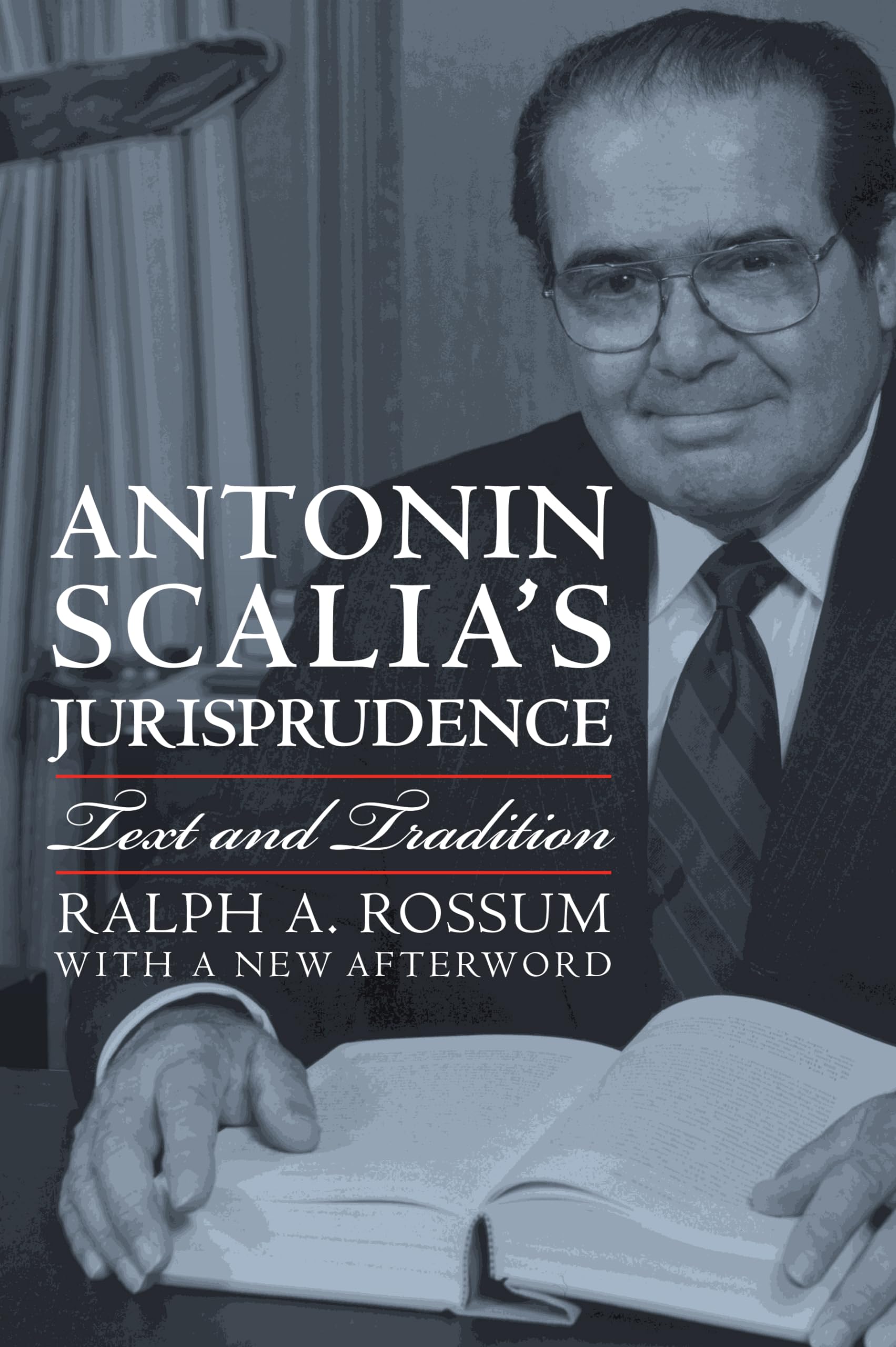 Antonin Scalia's Jurisprudence: Text and Tradition Law