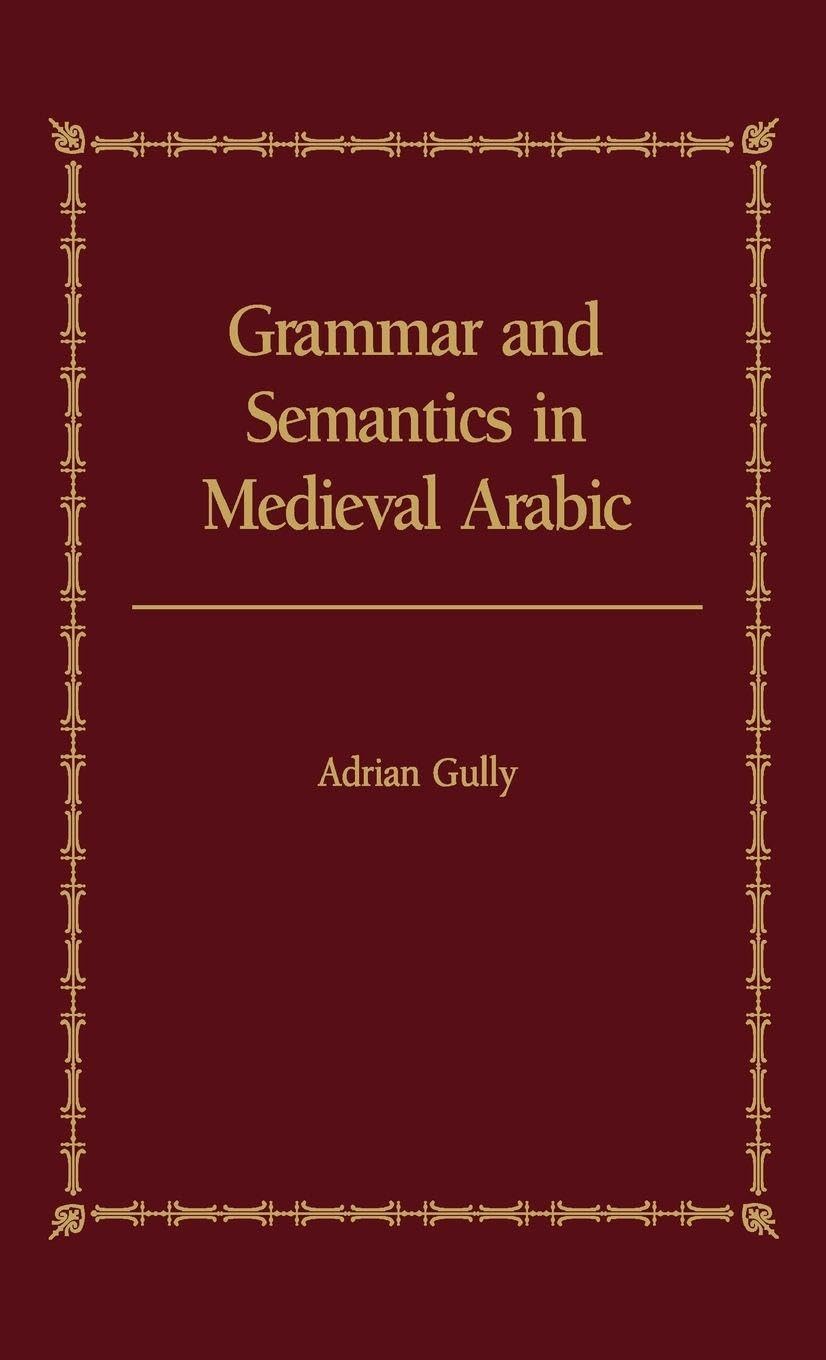 Grammar and Semantics in Medieval Arabic Religion & Esotericism
