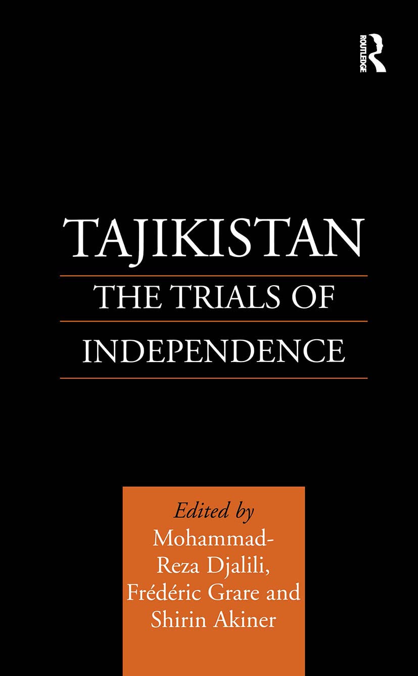 Tajikistan: The Trials of Independence book