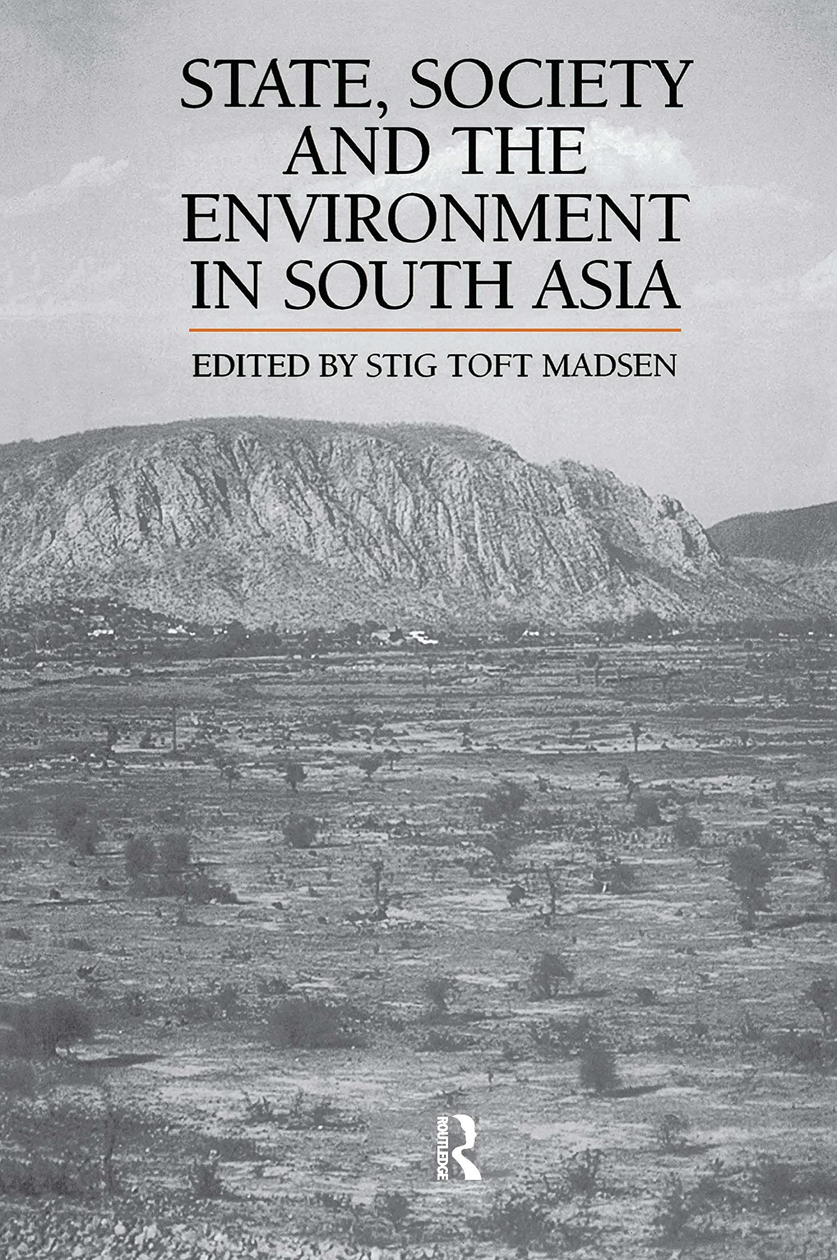 State, Society and the Environment in South Asia Social Sciences