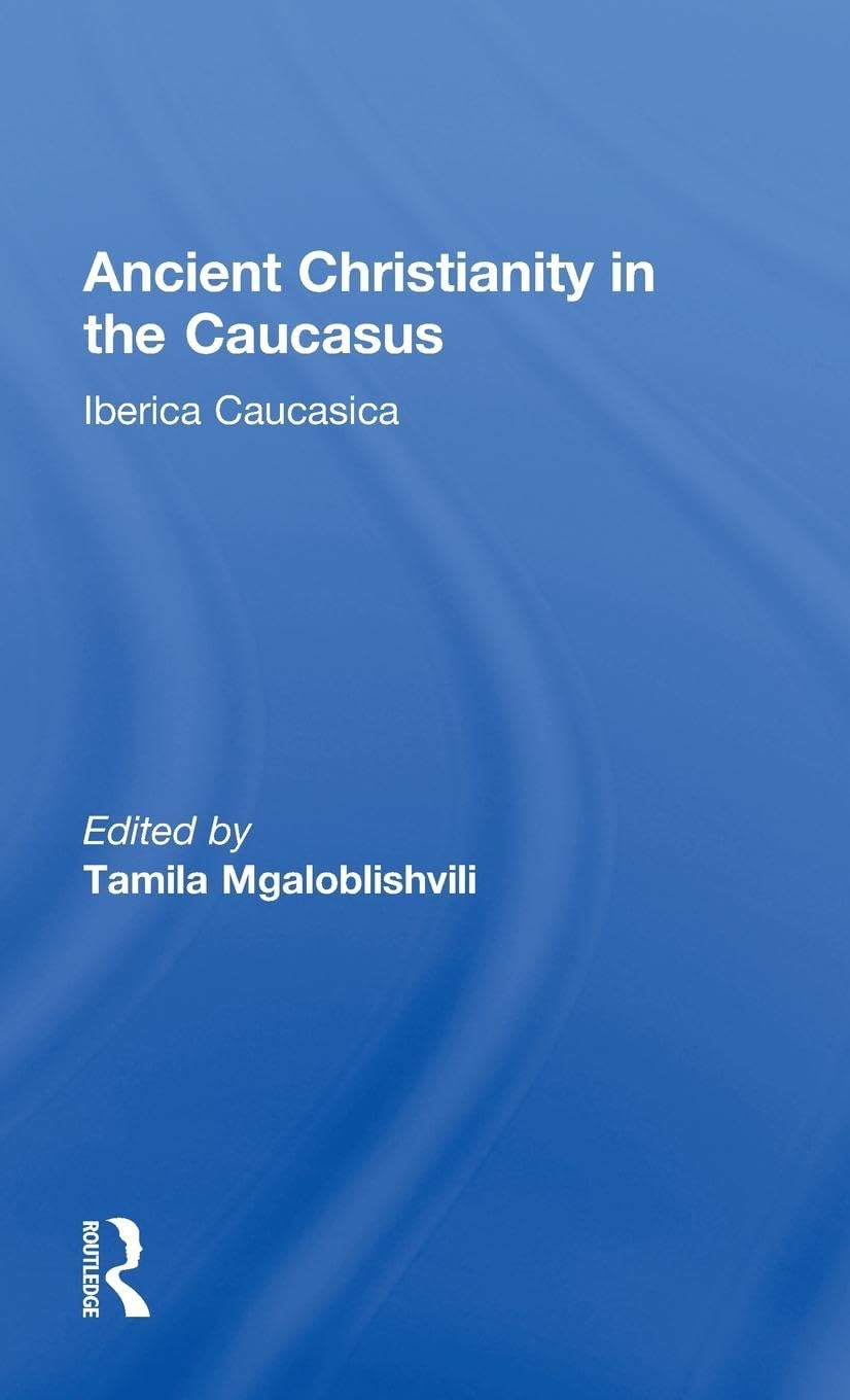 Ancient Christianity in the Caucasus Books