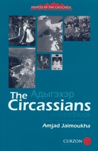 The Circassians: A Handbook (Caucasus World: Peoples of the Caucasus) Books