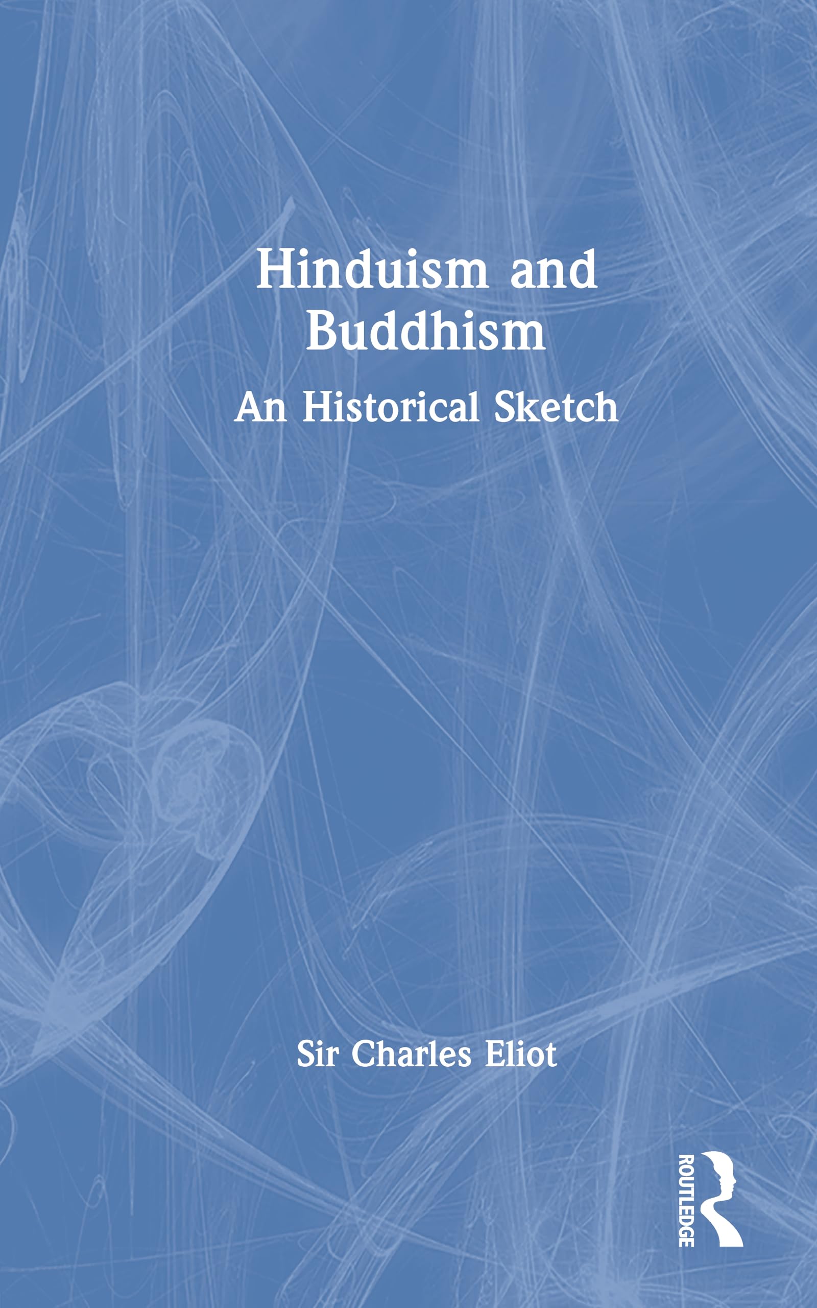 Hinduism & Buddhism: A Historical Sketch Social Sciences