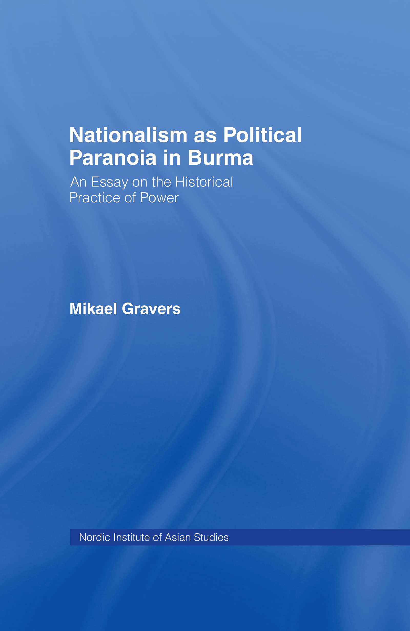 Nationalism as Political Paranoia in Burma Psychology