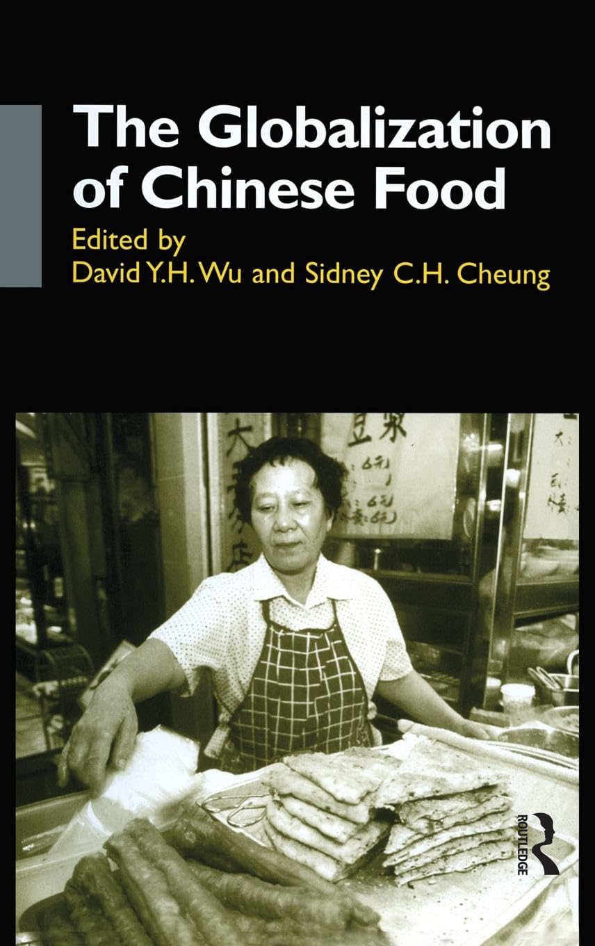 The Globalisation of Chinese Food (Anthropology of Asia) Books