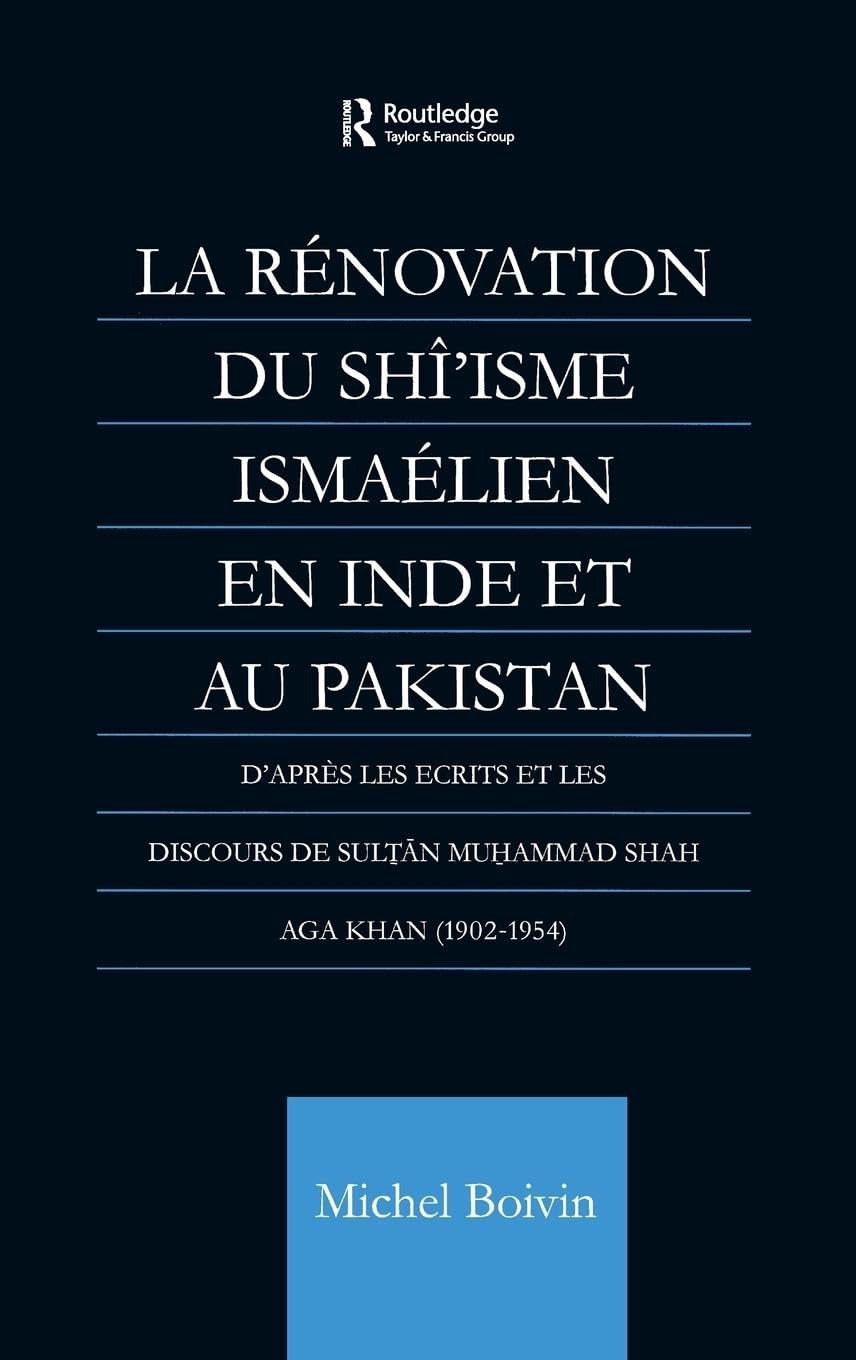 La Renovation du Shi'isme Ismaelien En Inde Et Au Pakistan General education