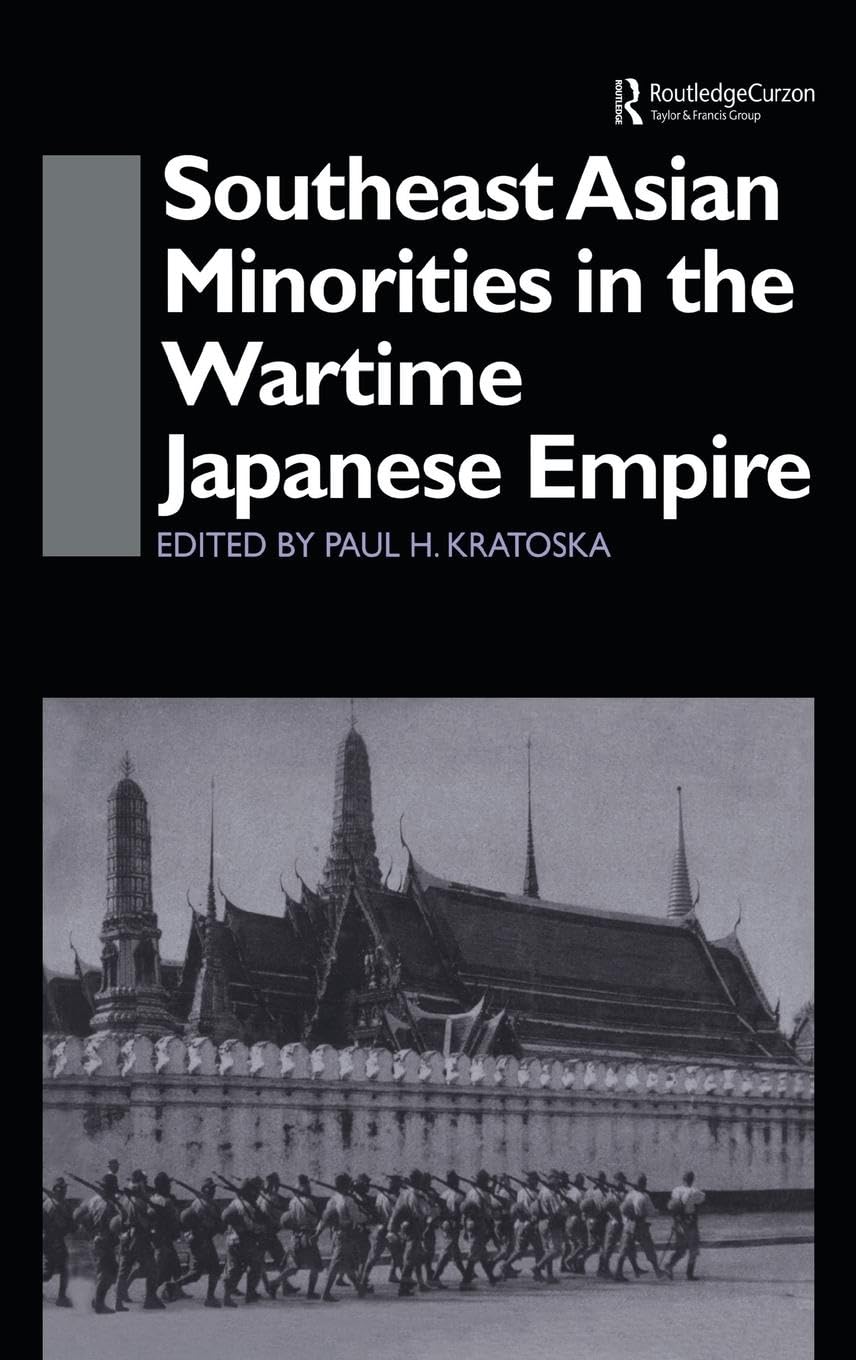 Southeast Asian Minorities in the Wartime Japanese Empire Books
