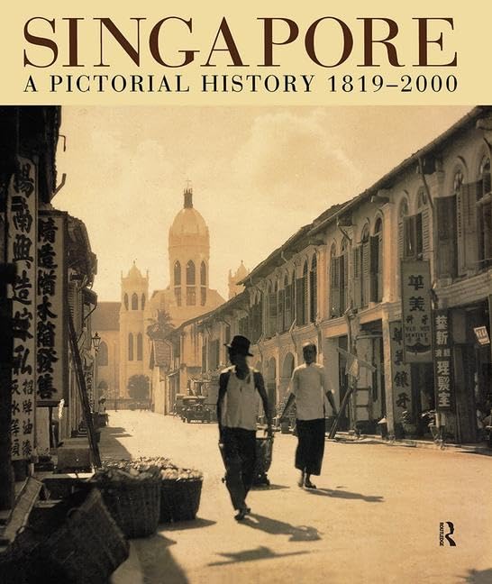 Singapore: A Pictorial History 1819-2000 book