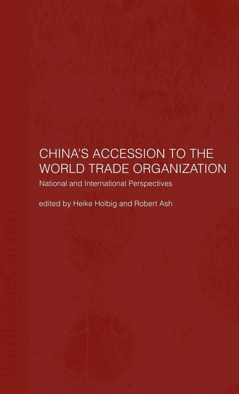China's Accession to the World Trade Organization: National and International Perspectives Law