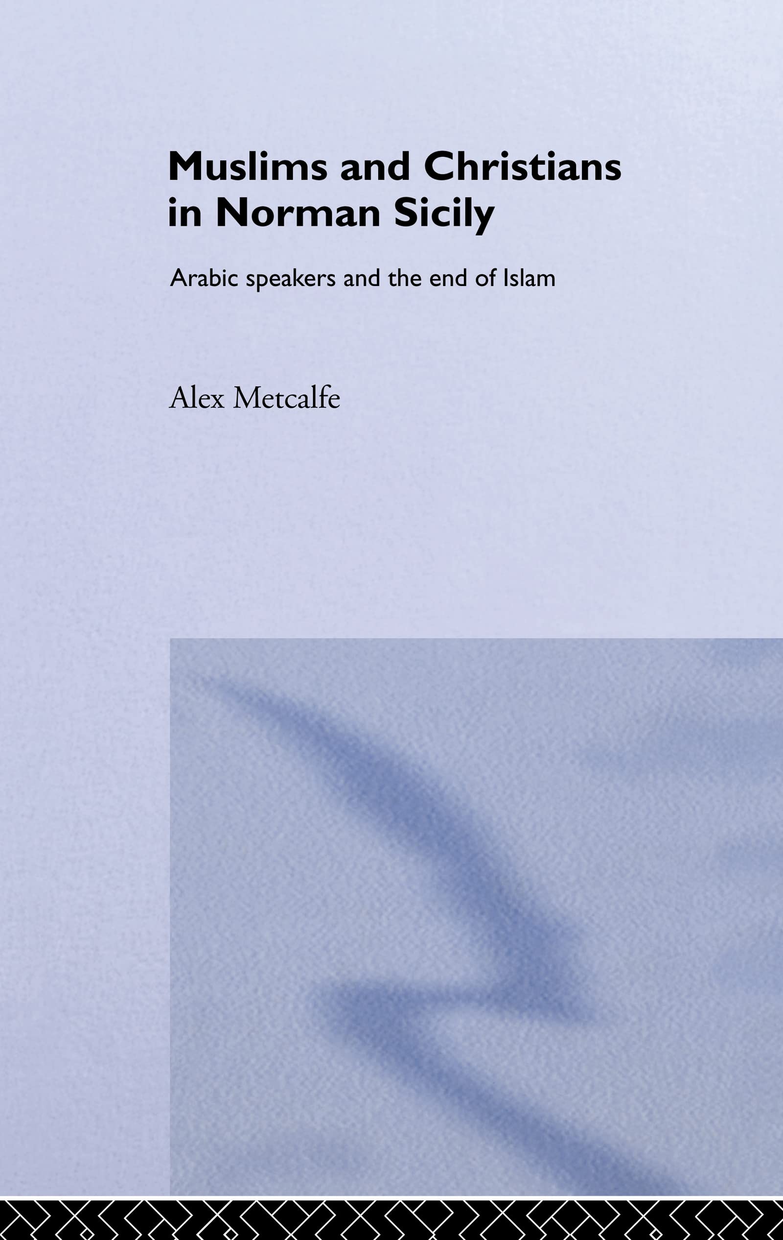 Muslims and Christians in Norman Sicily Social Sciences