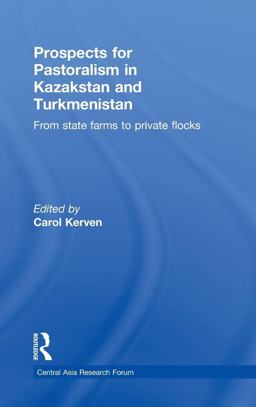 Prospects for Pastoralism in Kazakstan and Turkmenistan Social Sciences