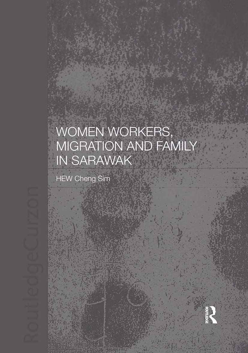 Women Workers, Migration and Family in Sarawak Partnership & Love