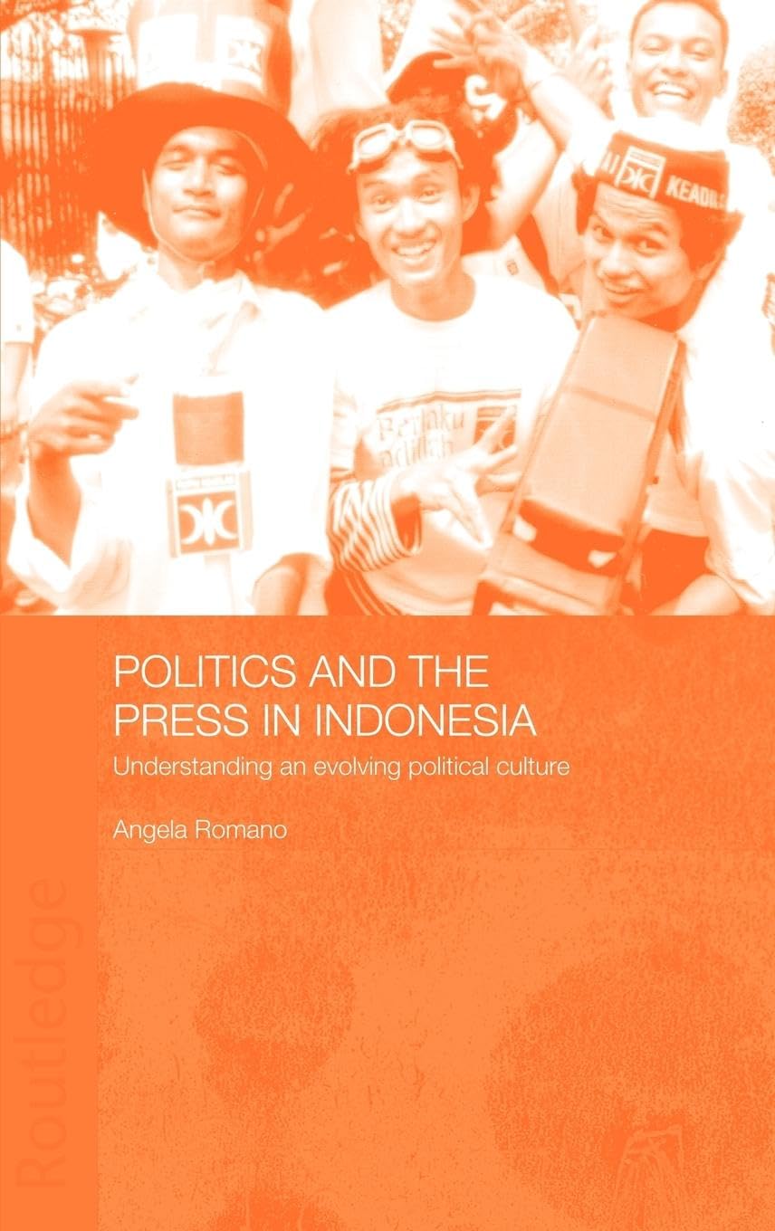 Politics and the Press in Indonesia Media & Communication
