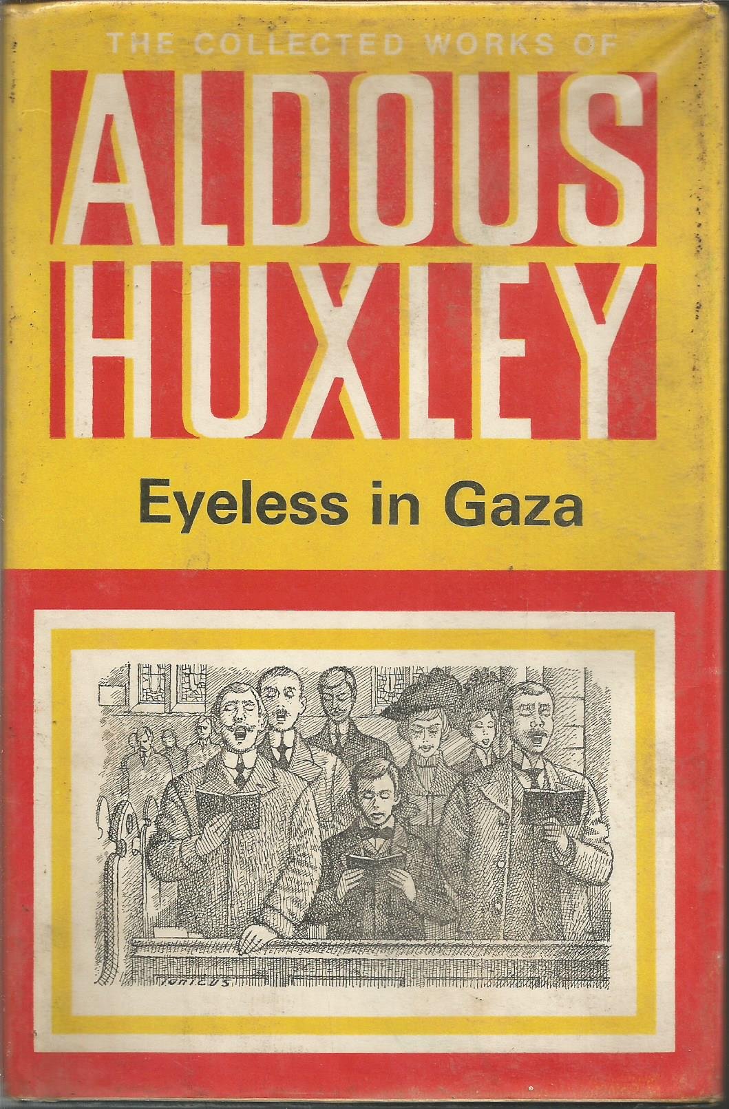 Eyeless in Gaza (The collected works of Aldous Huxley) Contemporary literature