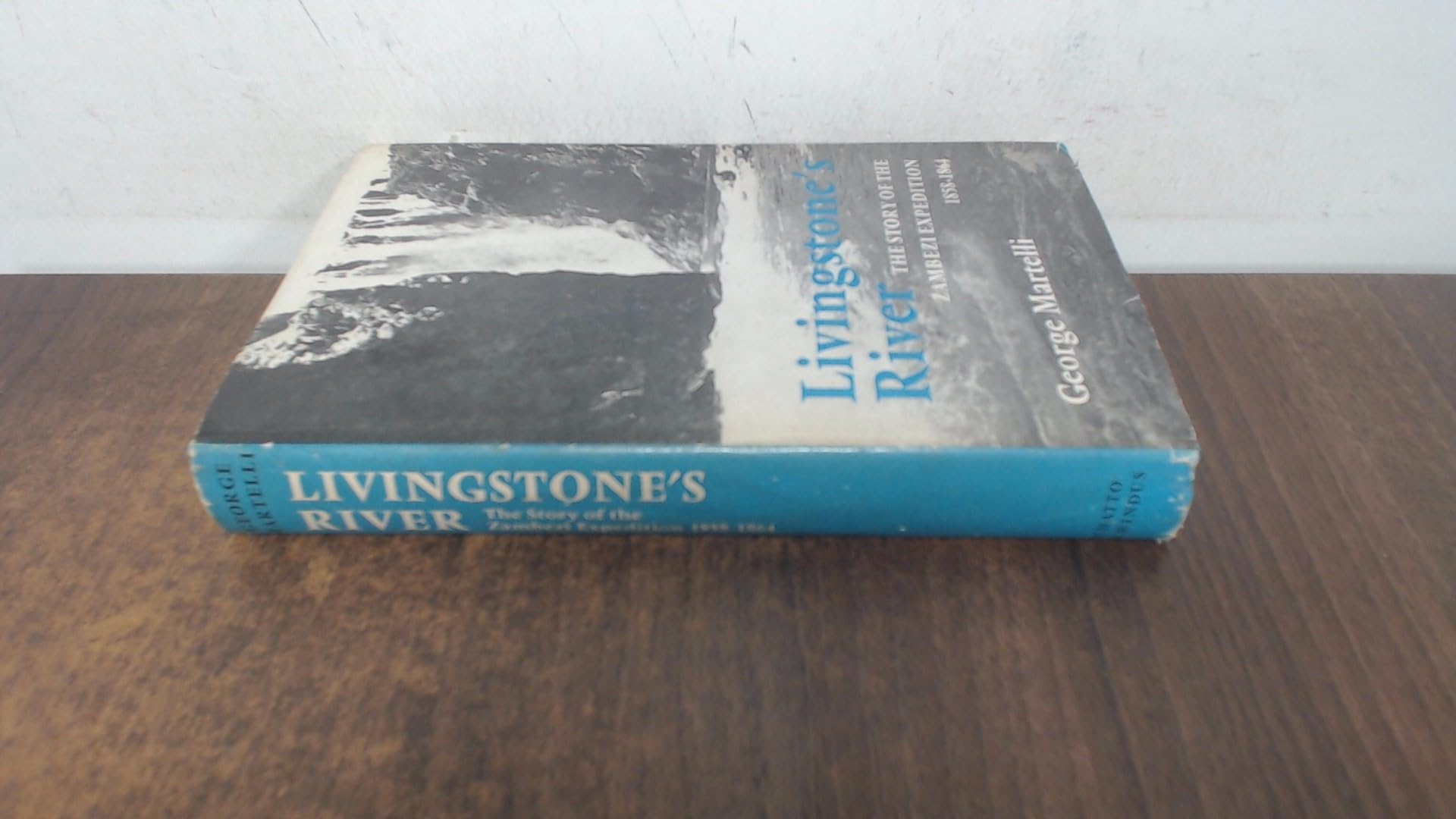 Livingstone's River: A History of the Zambesi Expedition, 1858-64 Geology & Geography