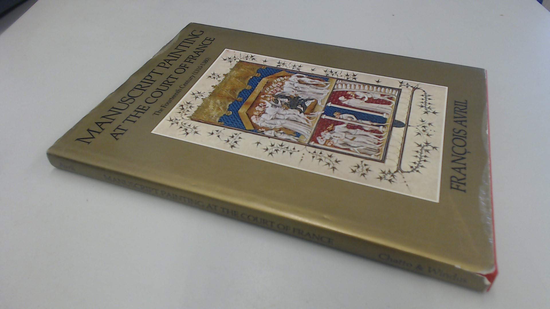 Manuscript Painting at the Court of France, 1310-80 Hobbies & Crafts