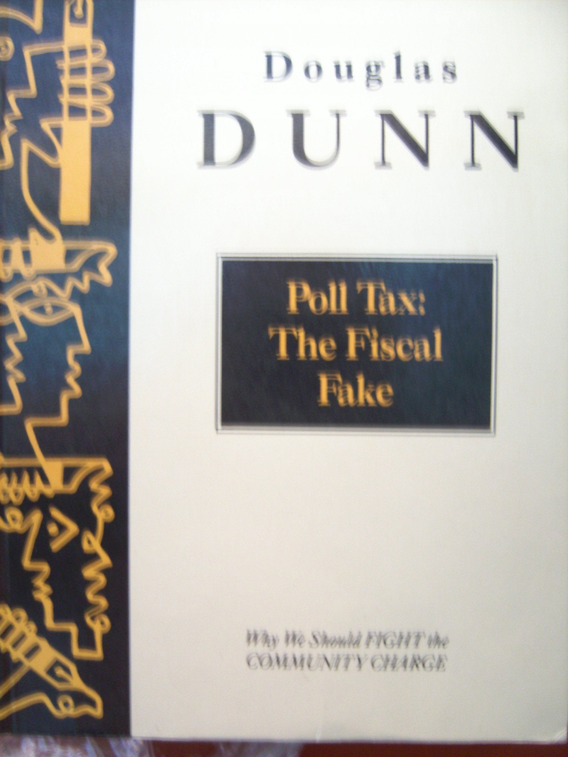 Poll Tax: The Fiscal Fake (Counterblasts S.) Business, Finance & Career