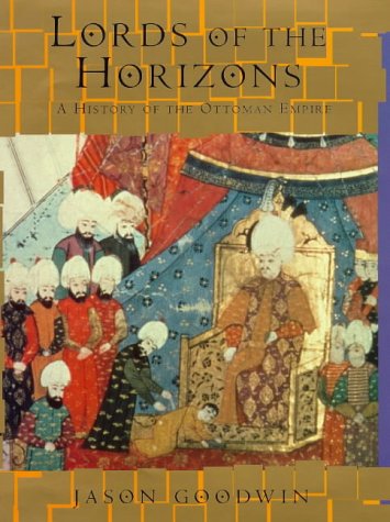 Lords of the Horizons: History of the Ottoman Empire Social Sciences