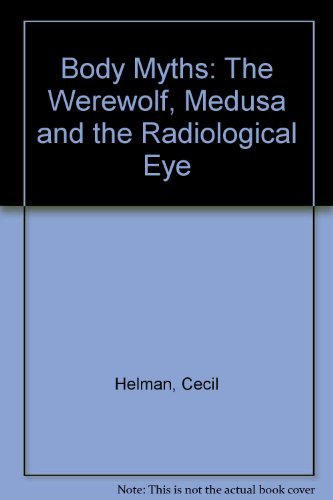 Body Myths: The Werewolf, Medusa and the Radiological Eye Books