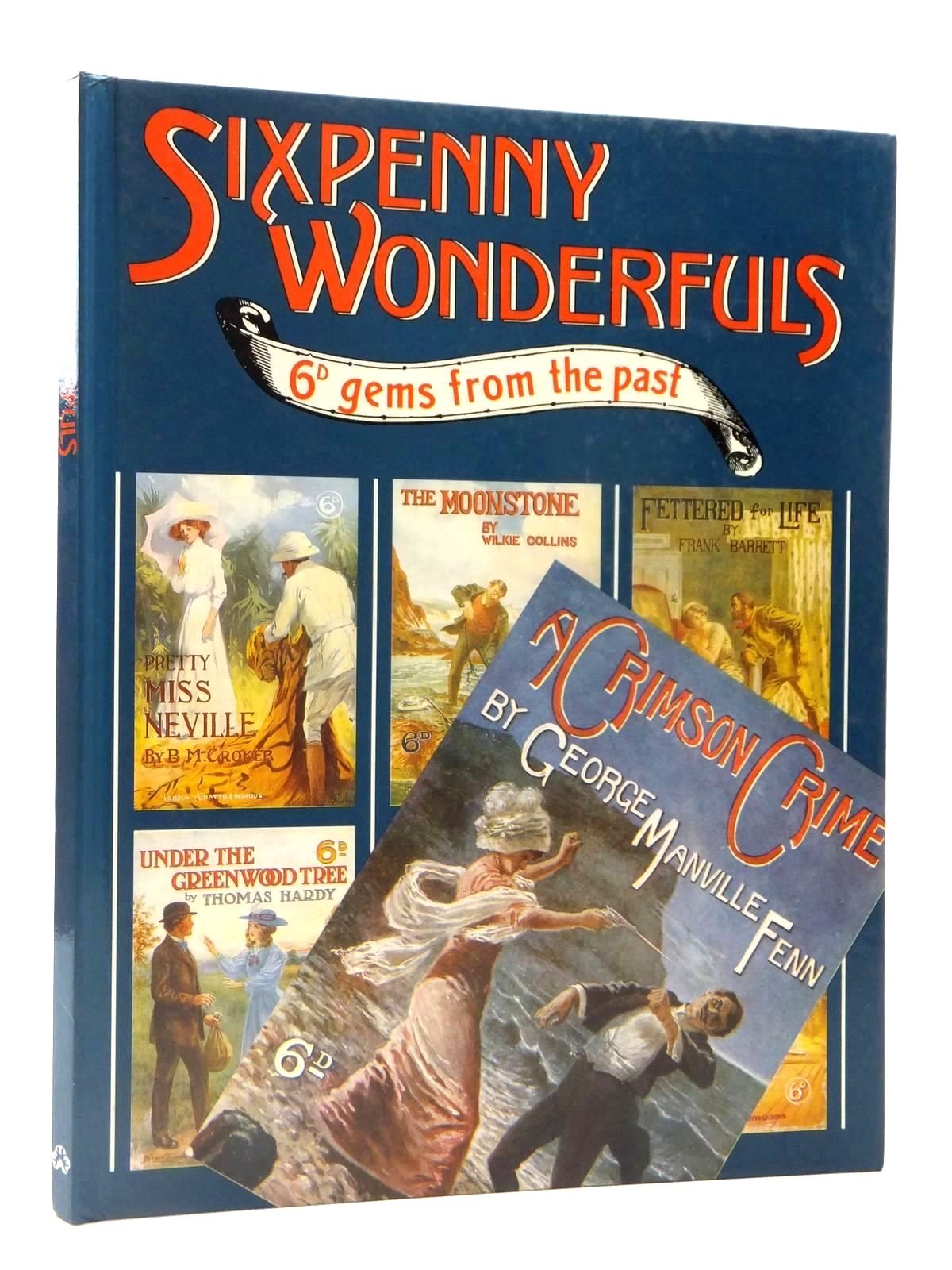 Sixpenny Wonderfuls: 6d Gems from the Past Film, Art & Culture