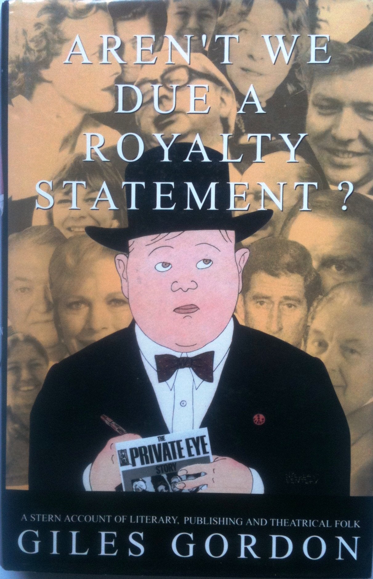 Aren't We Due a Royalty Statement?: Stern Account of Literary, Publishing and Theatrical Folk book