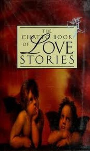 The Chatto Book of Love Stories Contemporary literature