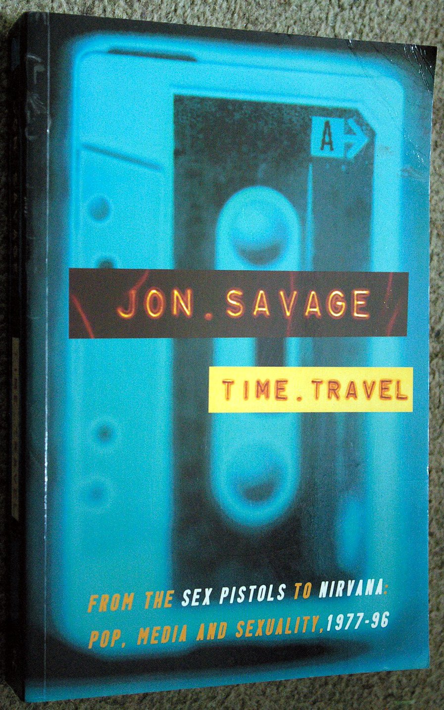 Time Travel: Pop, Media and Sexuality, 1976-96 Arts & Music