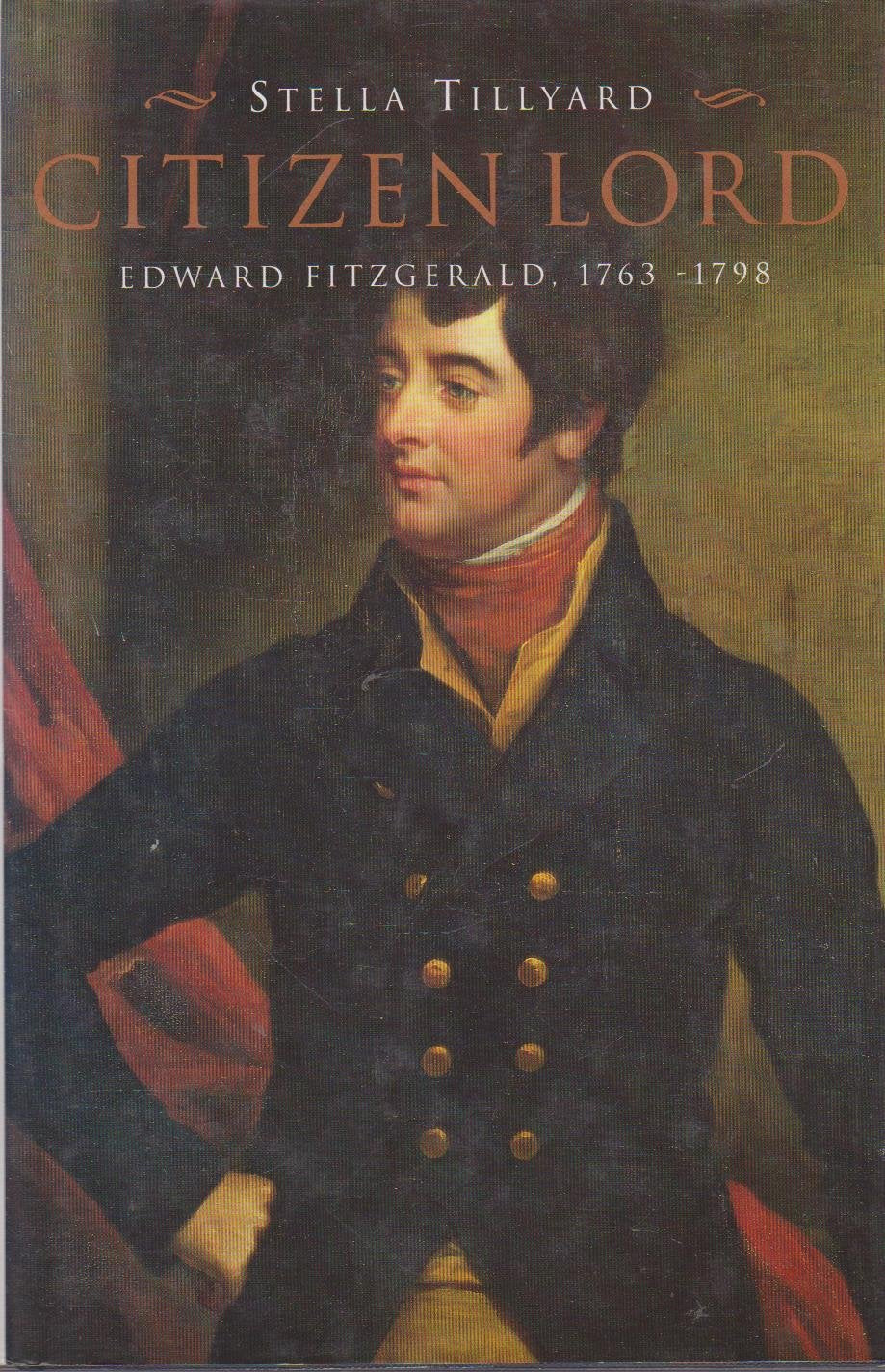 Citizen Lord: Edward Fitzgerald 1763-1798 Politics & Society