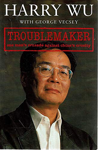 Troublemaker: One Man's Crusade Against China's Cruelty Science