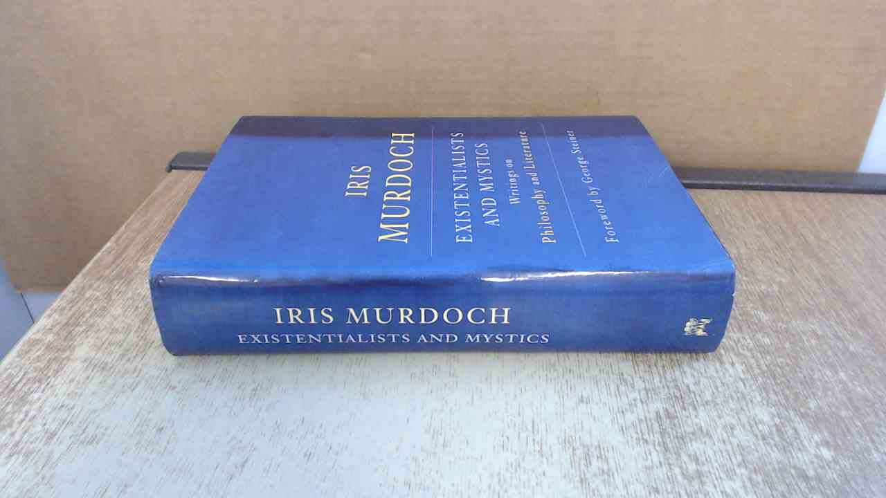 Existentialists And Mystics: Writings on Philosophy and Literature Philosophy