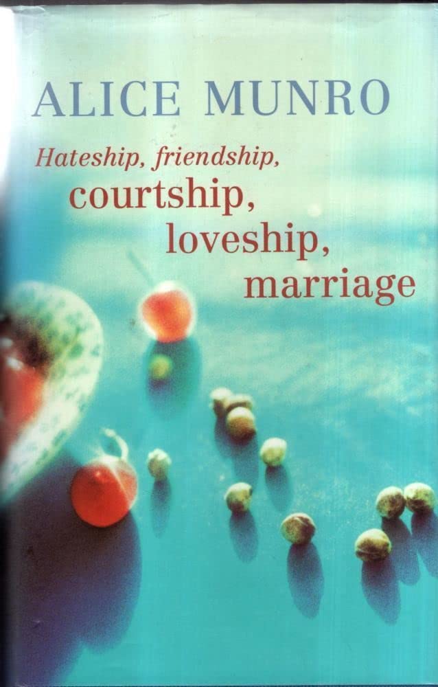 Hateship, Friendship, Courtship, Loveship, Marriage Essays & Short Stories