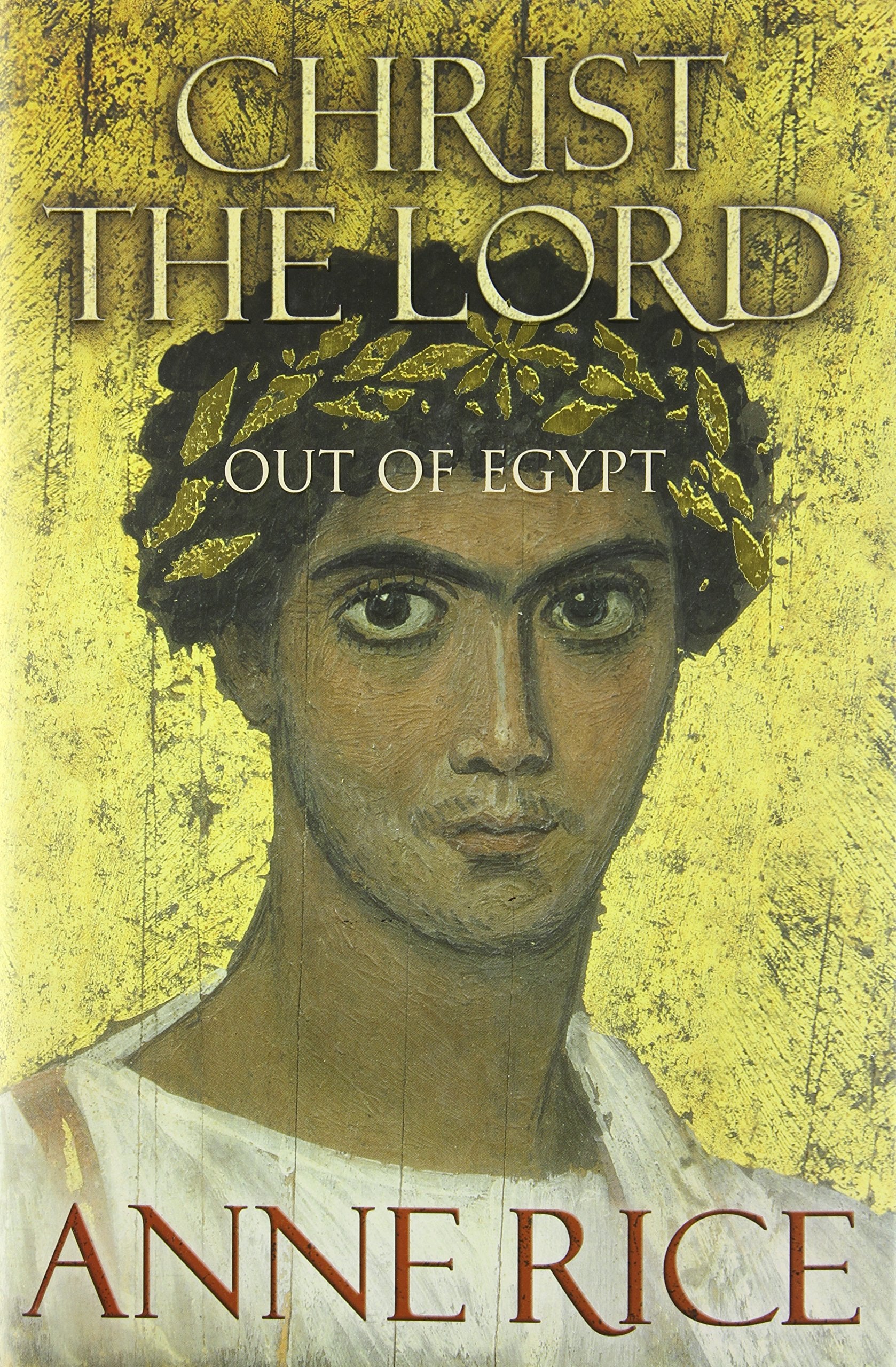 Christ The Lord: Out of Egypt Historical Fiction