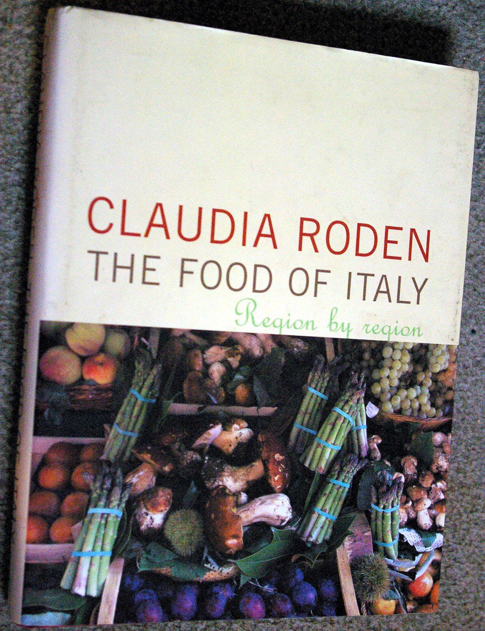 The Food of Italy: Region by Region book