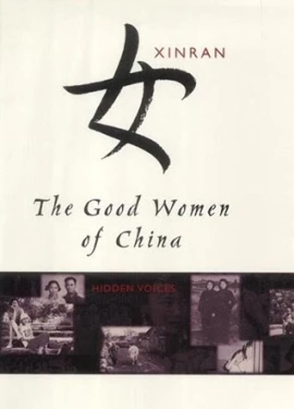 The Good Women Of China: Hidden Voices Books