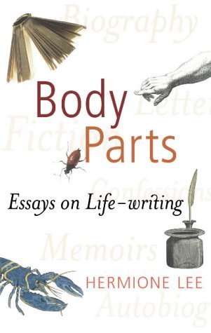 Body Parts: Essays on Life-Writing Contemporary literature
