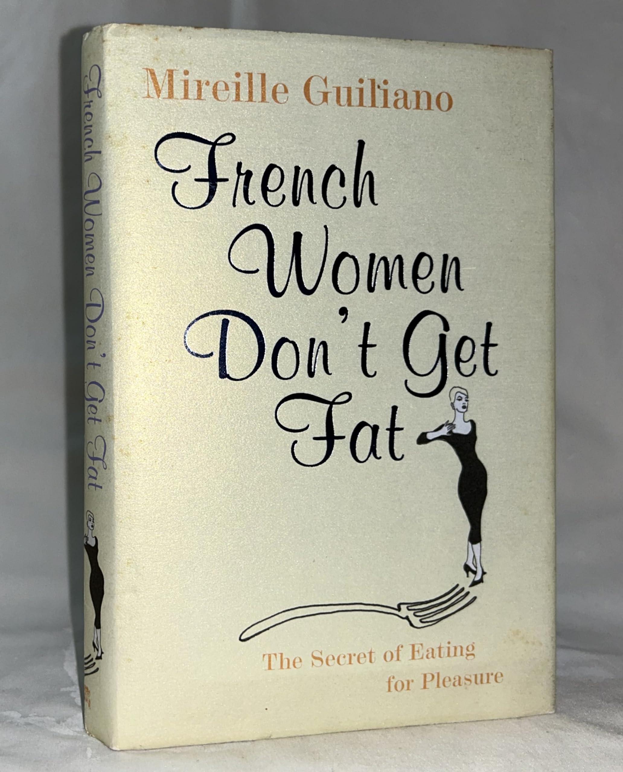 French Women Don't Get Fat: The Secret of Eating for Pleasure Health, Nutrition & Fitness
