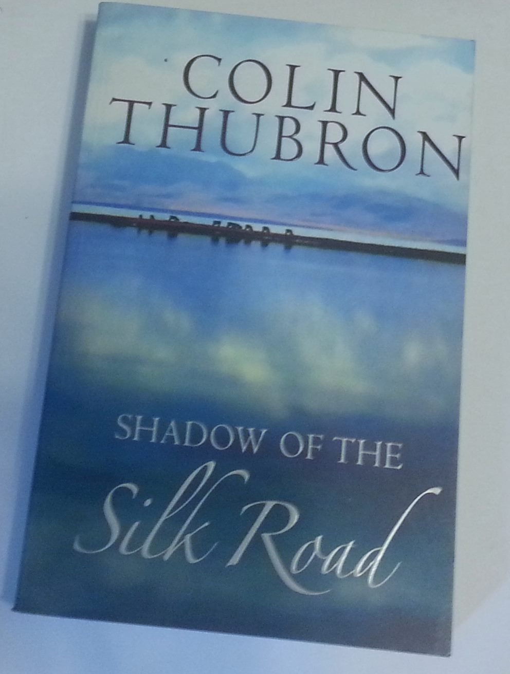 Shadow of the Silk Road Politics & History