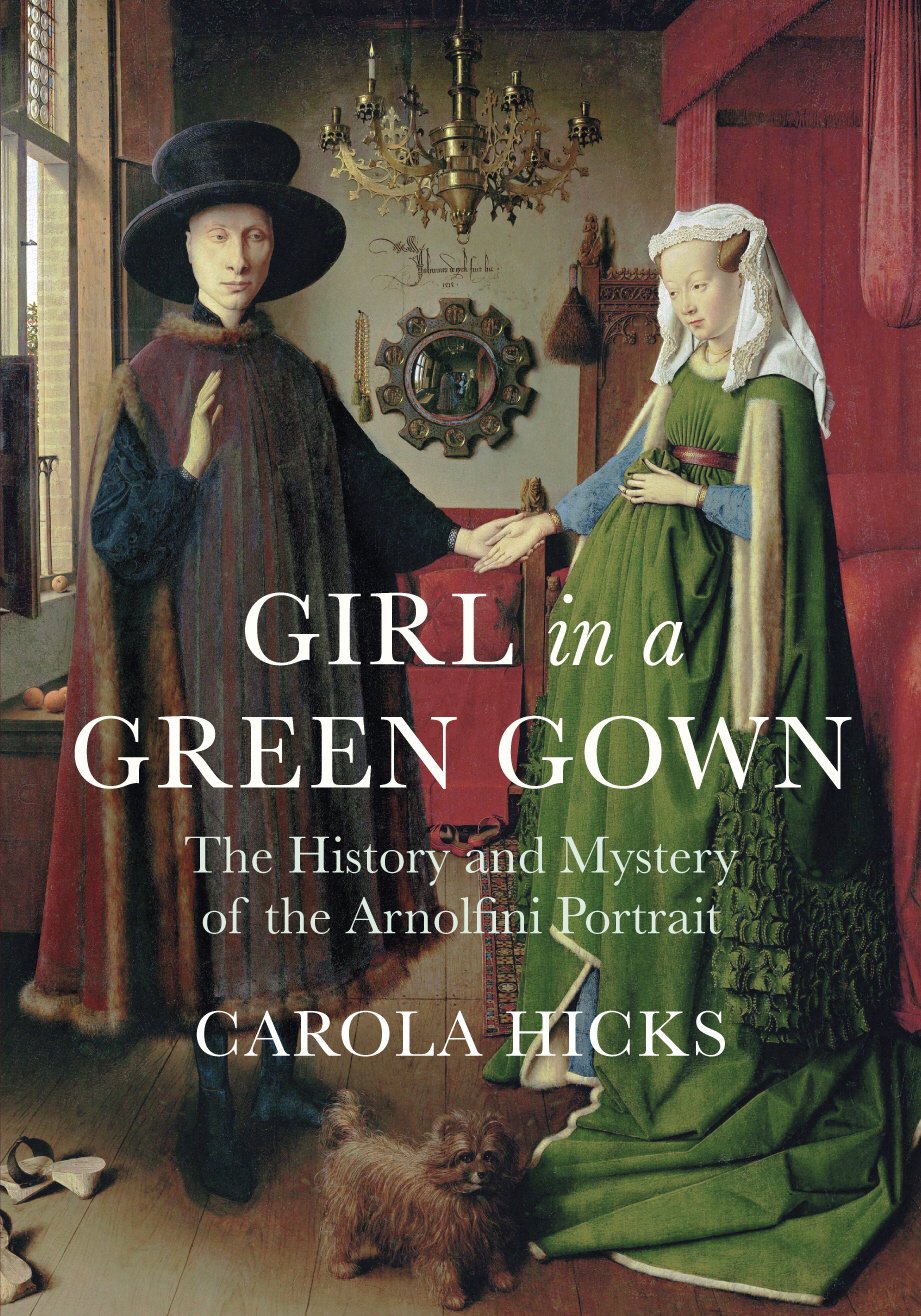 Girl in a Green Gown: The History and Mystery of the Arnolfini Portrait Film, Art & Culture