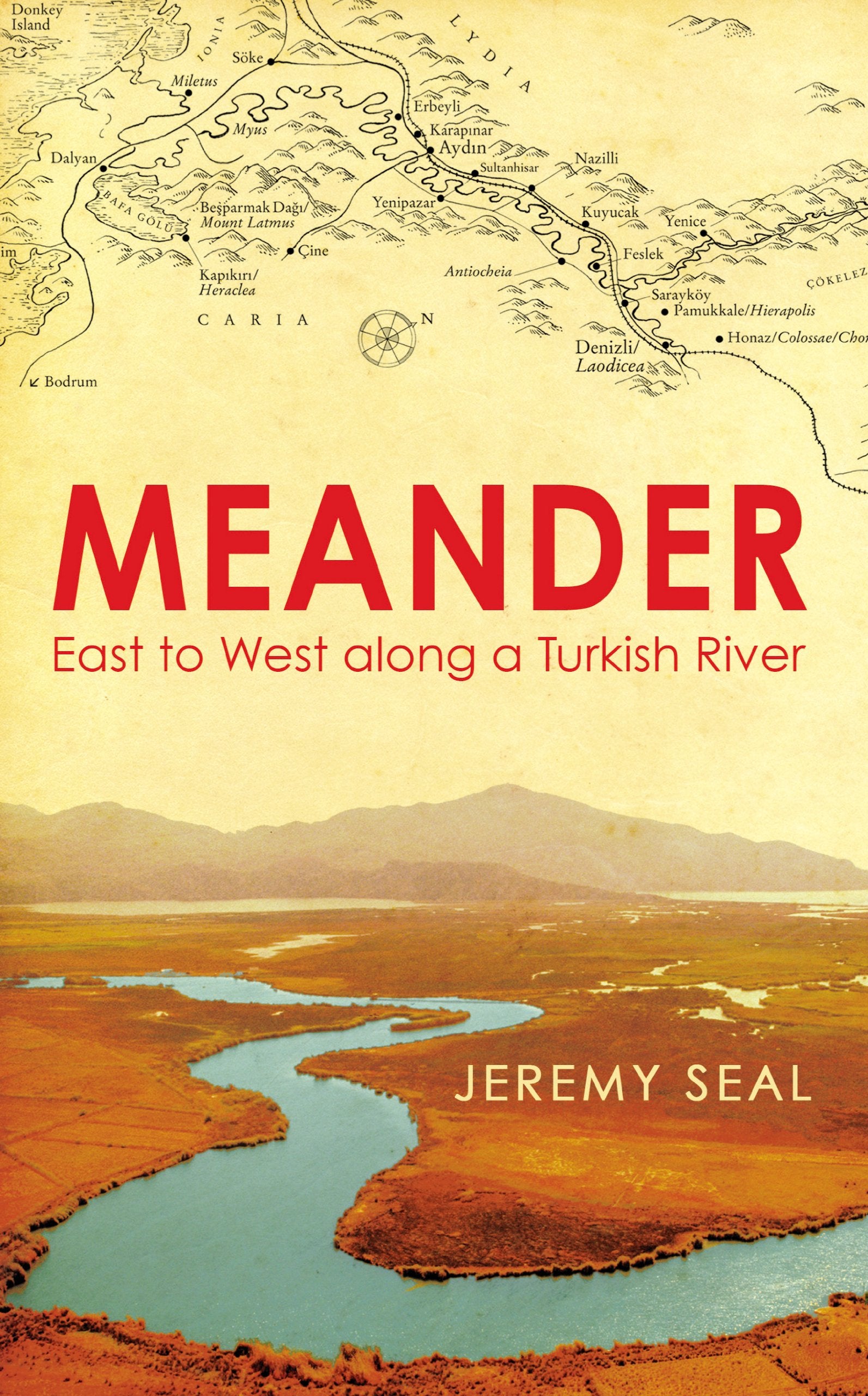 Meander: East to West along a Turkish River Travelogues
