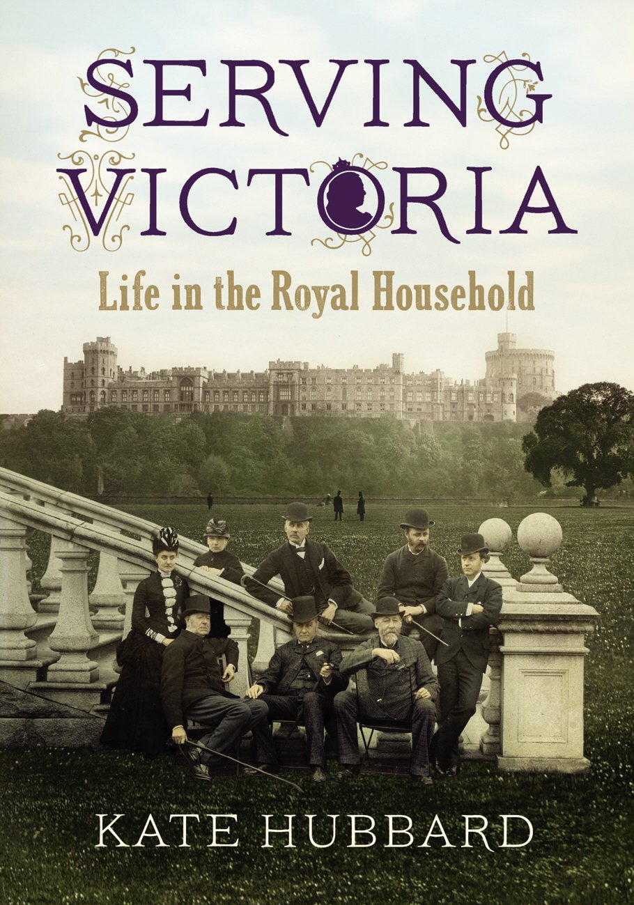Serving Victoria: Life in the Royal Household Biographies & Memoirs