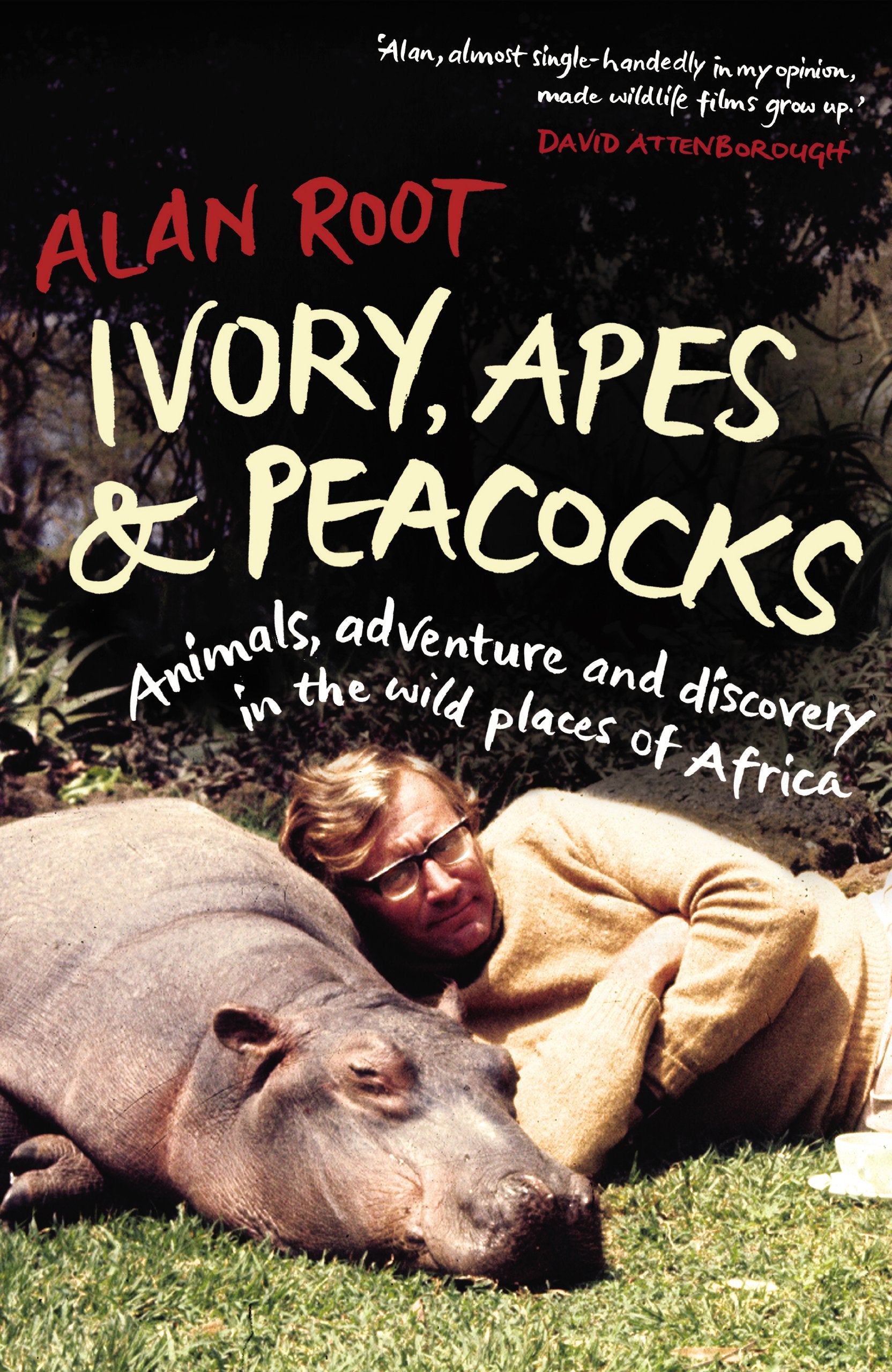 Ivory, Apes & Peacocks: Animals, adventure and discovery in the wild places of Africa Art & Literature