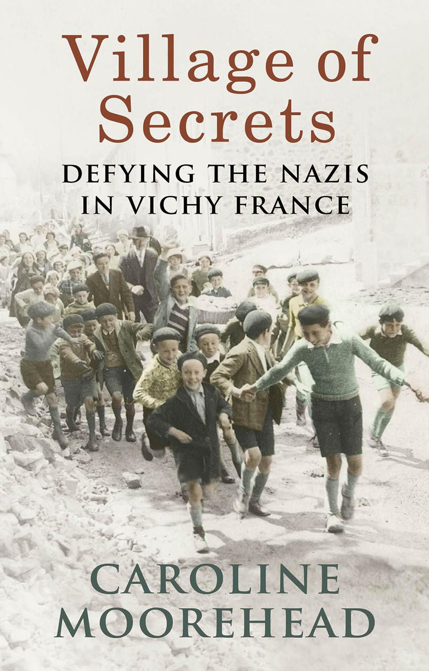 Village of Secrets: Defying the Nazis in Vichy France Memories