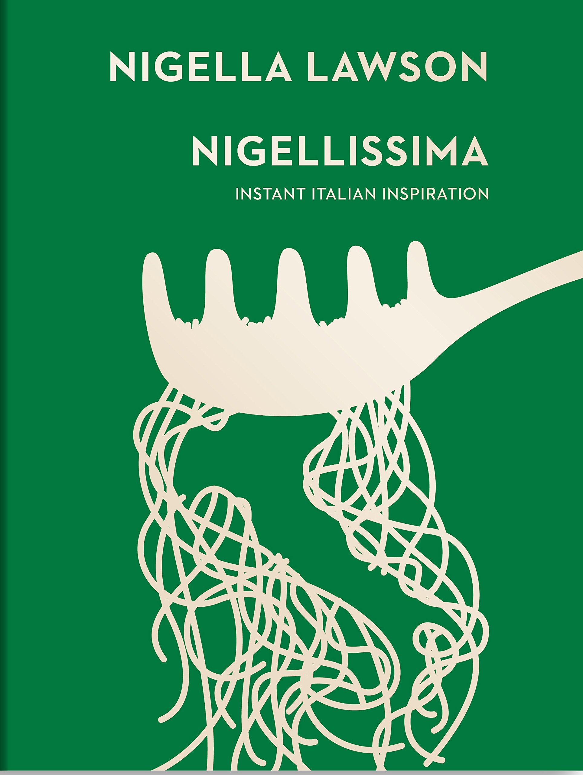 Nigellissima. Instant Italian Inspiration Leisure, Home & Garden