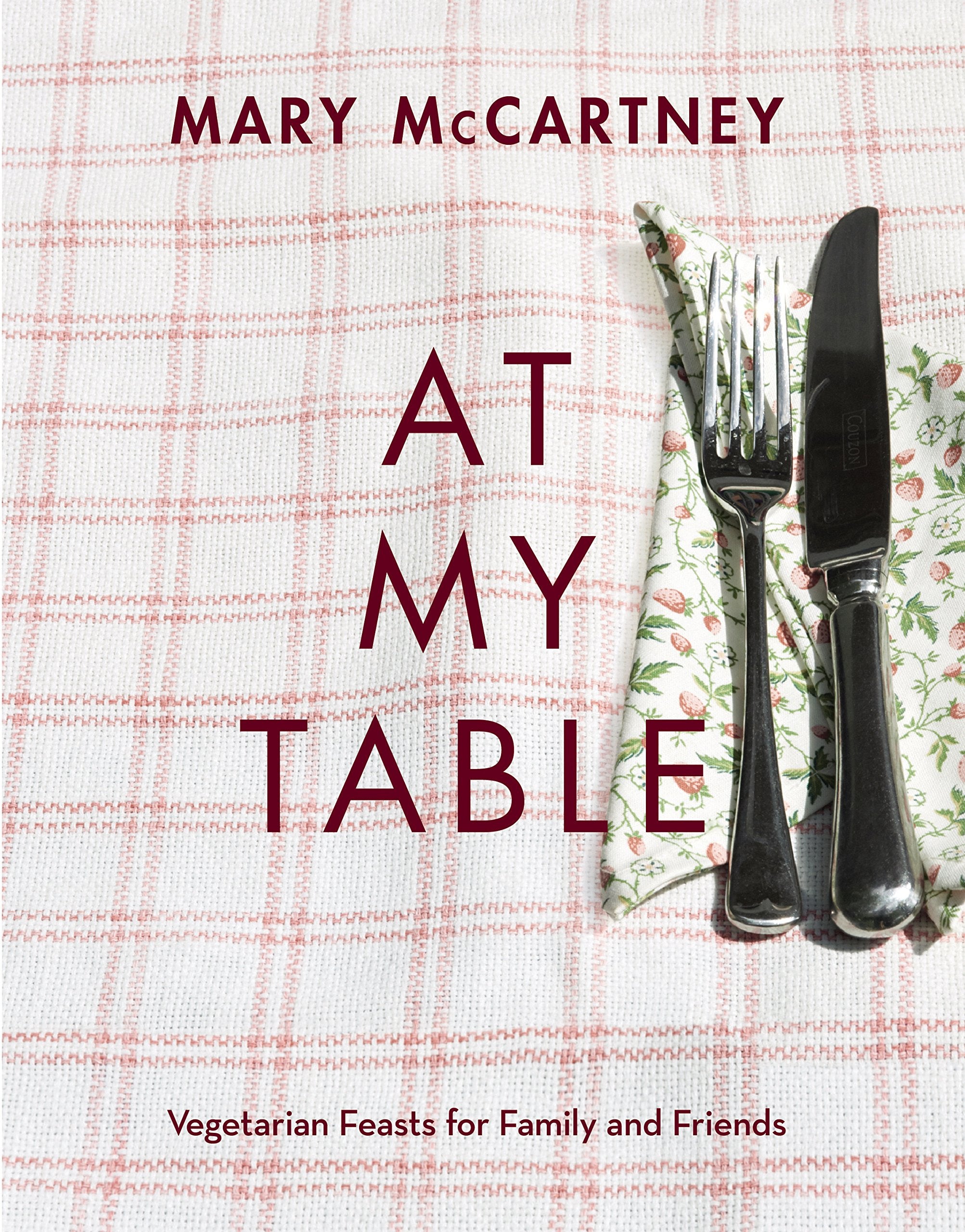 At My Table: Vegetarian Feasts for Family and Friends Leisure, Home & Garden