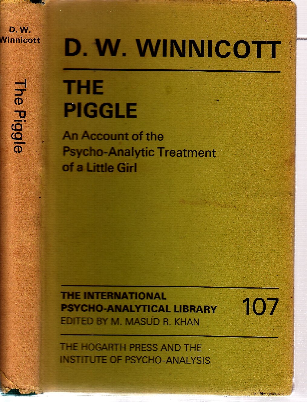 The Piggle: Account of the Psychoanalytic Treatment of a Little Girl (The international psycho-analytical library) Psychology