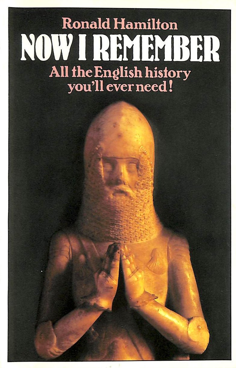 Now I Remember: A Holiday History of England: Holiday History of Britain Politics & History